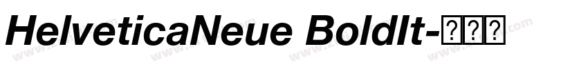 HelveticaNeue BoldIt字体转换 HelveticaNeue BoldIt字体转换